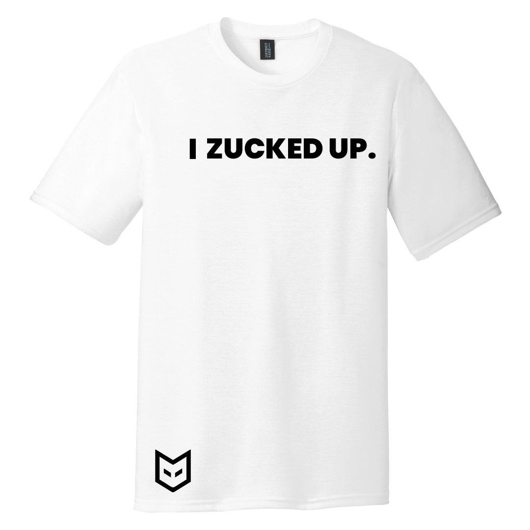 I Zucked Up.