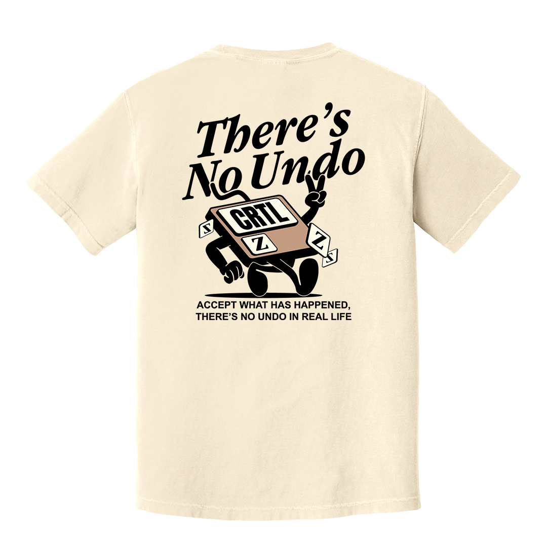 There's No Undo